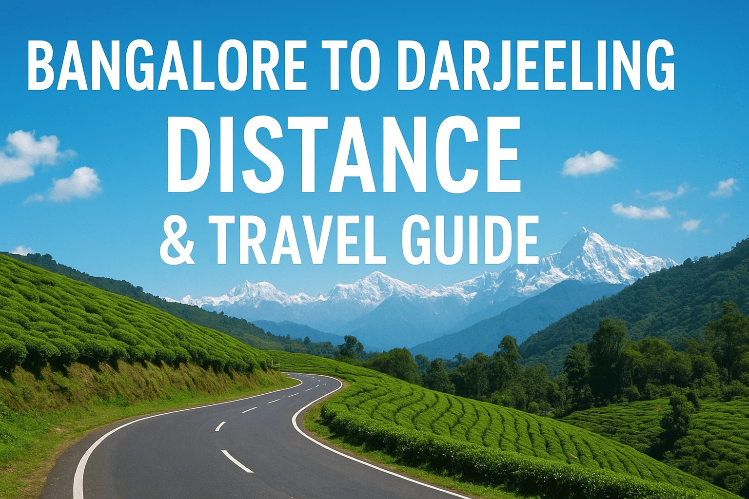How to Reach from Bangalore to Darjeeling – Distance, Flights & Routes