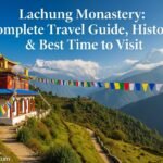 Lachung Monastery: Complete Travel Guide, History & Best Time to Visit