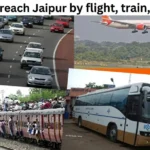 How to reach Jaipur by flight, train, and bus